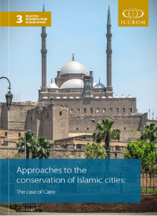 Approaches to the Conservation of Islamic Cities: The Case of Cairo
