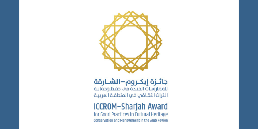Now accepting applications for the ICCROM Sharjah Award 