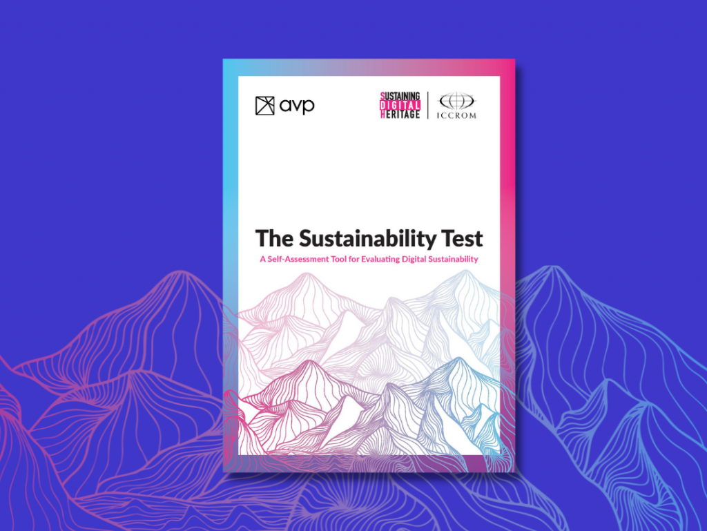 The Sustainability Test: A Self-Assessment Tool for Evaluating Digital Sustainability is now available!