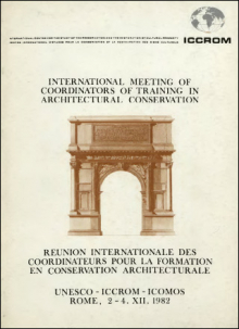 International meeting of coordinators of training in architectural conservation. Reunión internationale des coordinateurs pour la formation en conservation architecturale