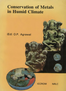 Conservation of metals in humid climate: proceedings of the Asian Regional Seminar held from 7-12 December, 1987