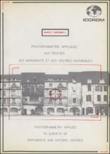 Photogrammétrie appliquée aux relevés des monuments et des centres historiques. - Photogrammetry applied to surveys of monuments and historic centres.
