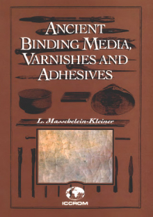 Ancient binding media, varnishes and adhesives