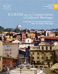 ICCROM and the Conservation of Cultural Heritage