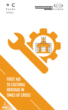 First Aid to Cultural Heritage in Times of Crisis - Toolkit