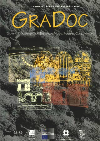 Gradoc Graphic Documentation Systems In Mural Painting Conservation Research Seminar Rome 16 20 November 1999 Iccrom