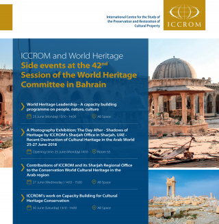 ICCROM and World Heritage Side events at the 42nd session of the World Heritage Committee in Manama, Bahrain