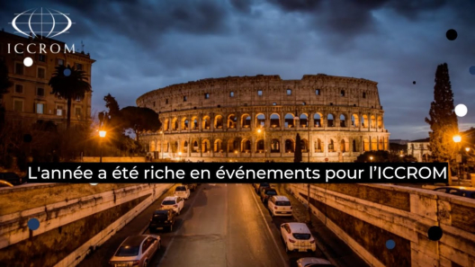 Embedded thumbnail for 2022 : une année riche en événements pour l&amp;#39;ICCROM