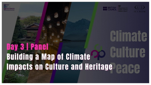 Embedded thumbnail for Climate.Culture.Peace - Building a Map of Climate Impacts on Culture and Heritage