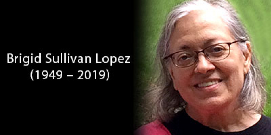 M. Brigid Sullivan Lopez (1949 – 2019)