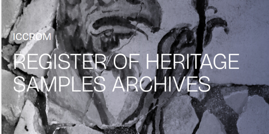 We are pleased to announce the launch of the ICCROM Register of Heritage Samples Archives!