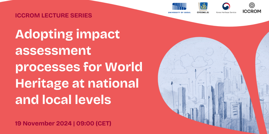 Adopting impact assessment processes for World Heritage at national and local levels
