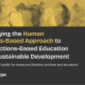 Today, on International Museum Day, we are proud to launch  Applying the Human Rights-Based Approach to Collections-Based Education for Sustainable Development — a practical toolkit for museums, libraries, archives and educators.